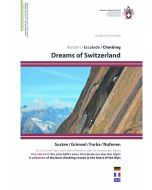 Dreams of Switzerland - SAC Climbing Guidebook