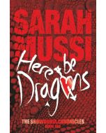 Here be Dragons  Sarah Mussi