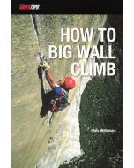 How to Big Wall Climb