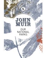 Our National Parks  John Muir