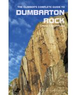 The Climbers Complete Guide to Dumbarton Rock