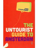 The Untourist Guide to Amsterdam