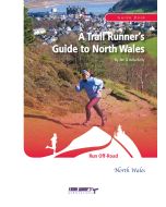 Trail Runner's Guide To North Wales