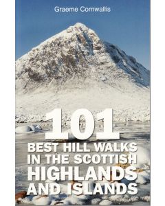 101 Best Hill Walks in the Scottish Highlands &amp; Islands
