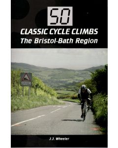 50 Classic Cycle Climbs - The Bristol / Bath Region