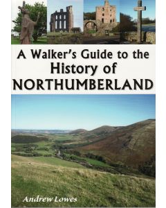 A Walker's Guide to the History of Northumberland