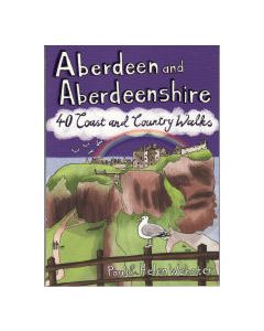 Aberdeen and Aberdeenshire 40 Coast &amp; Country Walks