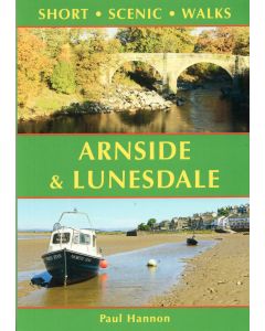 Arnside &amp; Lunesdale: Short Scenic Walks
