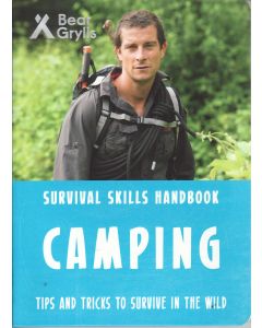 Bear Grylls : Camping - Tips &amp; Tricks to Survive in the Wild