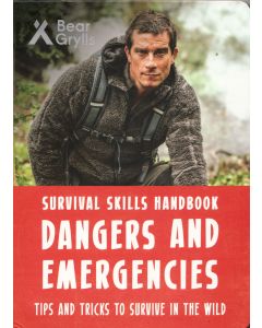 Bear Grylls: Dangers and Emergencies