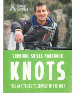 Bear Grylls : Knots - Tips &amp; Tricks to Survive in the Wild