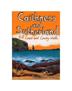 Caithness &amp; Sutherland: 40 Coast &amp; Country Walks