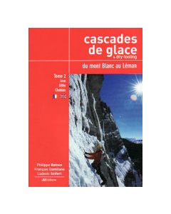 Cascades de Glace du Mont Blanc au Leman: Tome 2