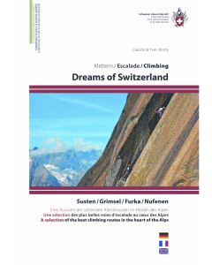 Dreams of Switzerland - SAC Climbing Guidebook