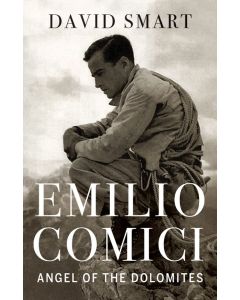 Emilio Comici: Angel of the Dolomites
