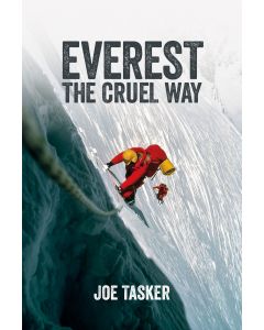 Everest the Cruel Way - Joe Tasker