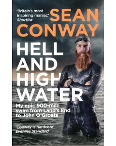 Hell and High Water - Sean Conway