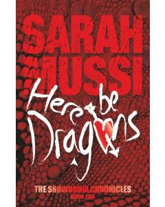 Here be Dragons - Sarah Mussi