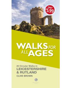 Leicestershire and Rutland Walks for all Ages