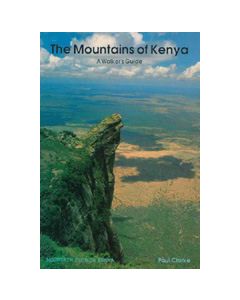 Mountains of Kenya A Walker's Guide