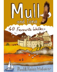 Mull and Iona: 40 Favourite Walks