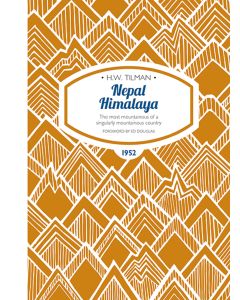 Nepal Himalaya - H.W Tilman