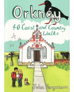 Orkney: 40 Coast and Country Walks