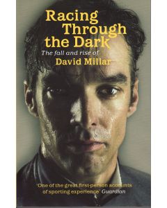 Racing Through the Dark: The Fall &amp; Rise of David Millar PB
