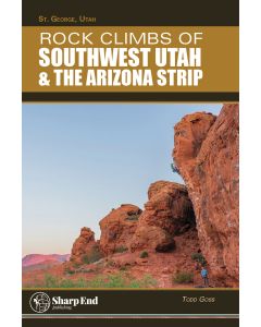 Rock Climbs of Southwest Utah &amp; the Arizona Strip