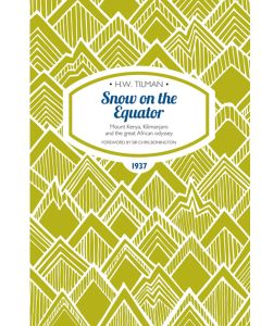 Snow on the Equator - H.W. Tilman