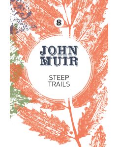 Steep Trails - John Muir