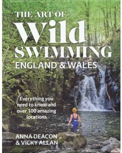 The Art of Wild Swimming: England &amp; Wales