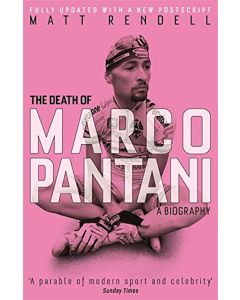 The Death of Marco Pantani - A Biography