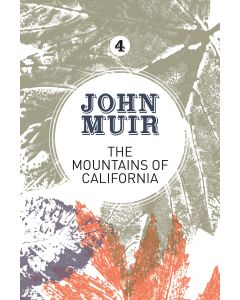 The Mountains of California  John Muir