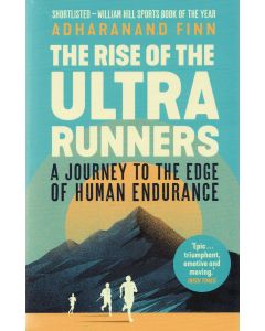 The Rise of the Ultra Runners