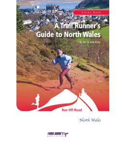 Trail Runner's Guide To North Wales
