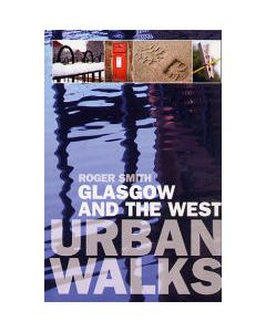 Urban Walks: Glasgow &amp; the West