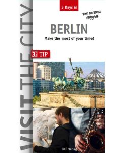 Visit The City - Berlin (3 Days In)