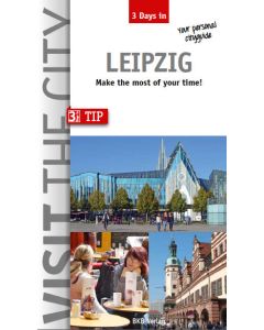 Visit The City  Leipzig 3 Days In