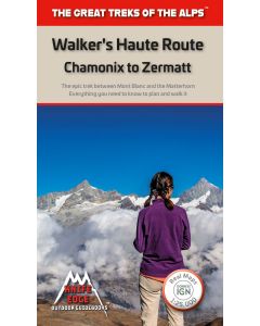 Walker's Haute Route: Chamonix to Zermatt