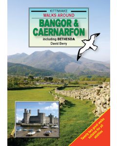 Walks Around Bangor amp Caernarfon including Bethesda