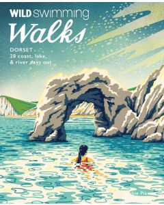 Wild Swimming Walks Dorset &amp; East Devon