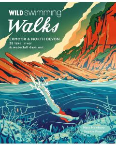 Wild Swimming Walks Exmoor &amp; N. Devon